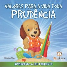 Valores para a vida toda: Prudência