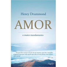 AMOR - O MAIOR MANDAMENTO