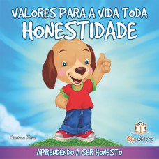 Valores para a vida toda: Honestidade