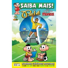 Saiba Mais com a Turma da Mônica sobre Pelé