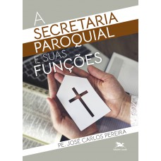 A secretaria paroquial e suas funções