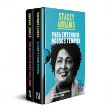 Box Stacey Abrams – Para entender nossos tempos