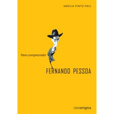 Para compreender Fernando Pessoa