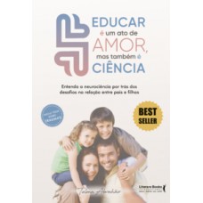 Educar é um ato de amor, mas também é ciência