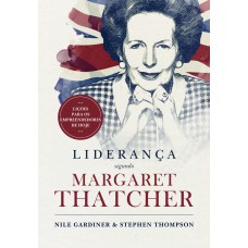 Liderança Segundo Margaret Thatcher