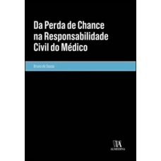 Da perda de chance na responsabilidade civil do médico