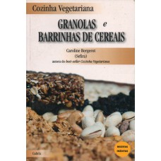 Cozinha Vegetariana Granola e Barrinhas de Cereais