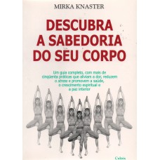 Descubra a Sabedoria do Seu Corpo