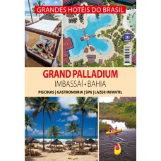 Grandes Hotéis do Brasil - Grand Palladium Imbassaí