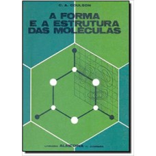 A forma e a estrutura das moléculas