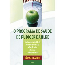 O Programa de Saúde de Rudiger Dahlke