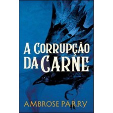 A corrupção da carne