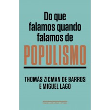 Do que falamos quando falamos de populismo