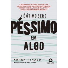 É ótimo ser péssimo em algo