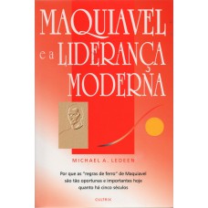 Maquiavel e a Liderança Moderna
