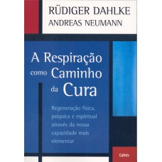 A Respiração Como Caminho da Cura