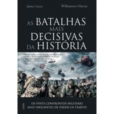 As batalhas mais decisivas da história