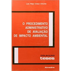 O procedimento administrativo de avaliação de impacto ambiental