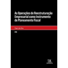 As operações de reestruturação empresarial como instrumento de planeamento fiscal