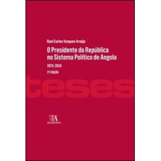 O Presidente da República no sistema político de Angola