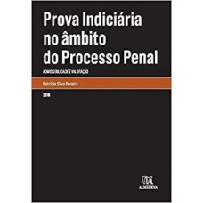 Prova indiciária no âmbito do processo penal