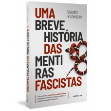 Uma breve história das mentiras fascistas