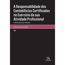 A responsabilidade dos contabilistas certificados no exercício da sua atividade profissional