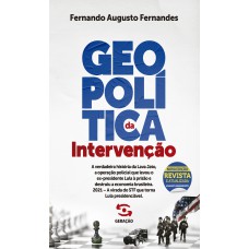 Geopolítica da intervenção - 2ª edição revista e atualizada