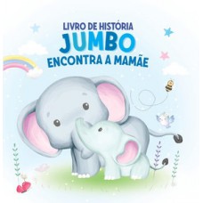 Jumbo encontra a mamãe