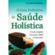 O guia definitivo de saúde holística