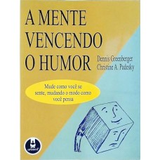 A Mente Vencendo O Humor 1Ed.