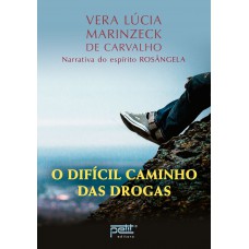 O difícil caminho das drogas