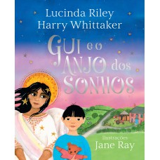 Gui e o Anjo dos Sonhos (Anjos da Guarda – Livro 2)