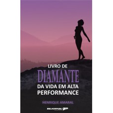 O livro de diamante da vida em alta performance