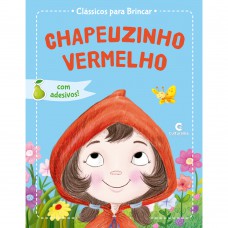 CLASSICOS PARA BRINCAR - CHAPEUZINHO VERMELHO