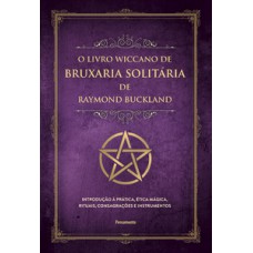 O livro wiccano de bruxaria solitária de Raymond buckland