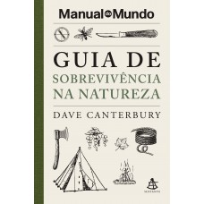 Guia de sobrevivência na natureza (Manual do Mundo)