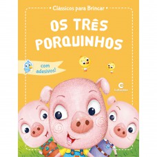 CLASSICOS PARA BRINCAR - OS TRES PORQUINHOS