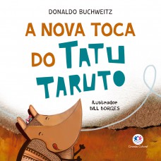 A nova toca do tatu Taruto