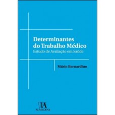 Determinantes do trabalho médico