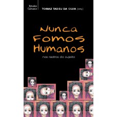 Nunca fomos humanos