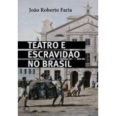 Teatro e escravidão no Brasil