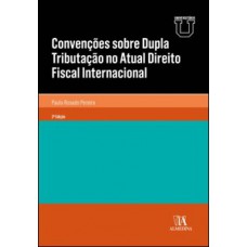 Convenções sobre dupla tributação no atual direito fiscal internacional