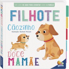 Primeiros conceitos um livrinho com abas: Filhote cãozinho Doce mamãe