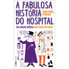 A fabulosa história do hospital