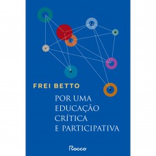 Por uma educação crítica e participativa