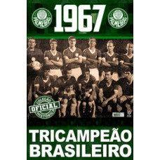 Coleção Oficial Histórica Palmeiras - Tricampeão Brasileiro de 1967