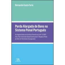 Perda alargada de bens no sistema penal português