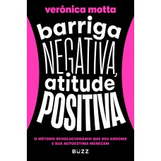 Barriga negativa, atitude positiva