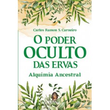 O poder oculto das ervas